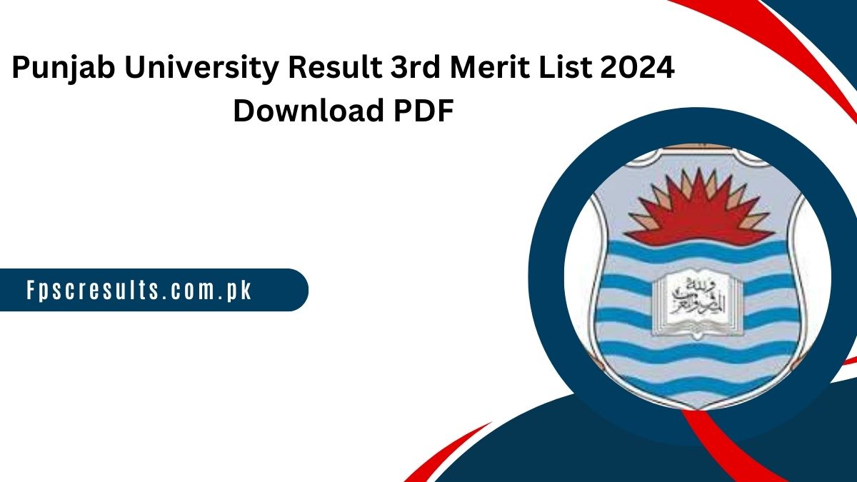 Punjab University Result 3rd Merit List 2024 Download PDF