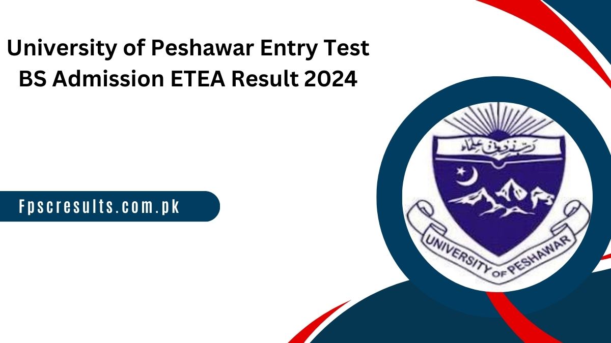 University of Peshawar Entry Test BS Admission ETEA Result 2024