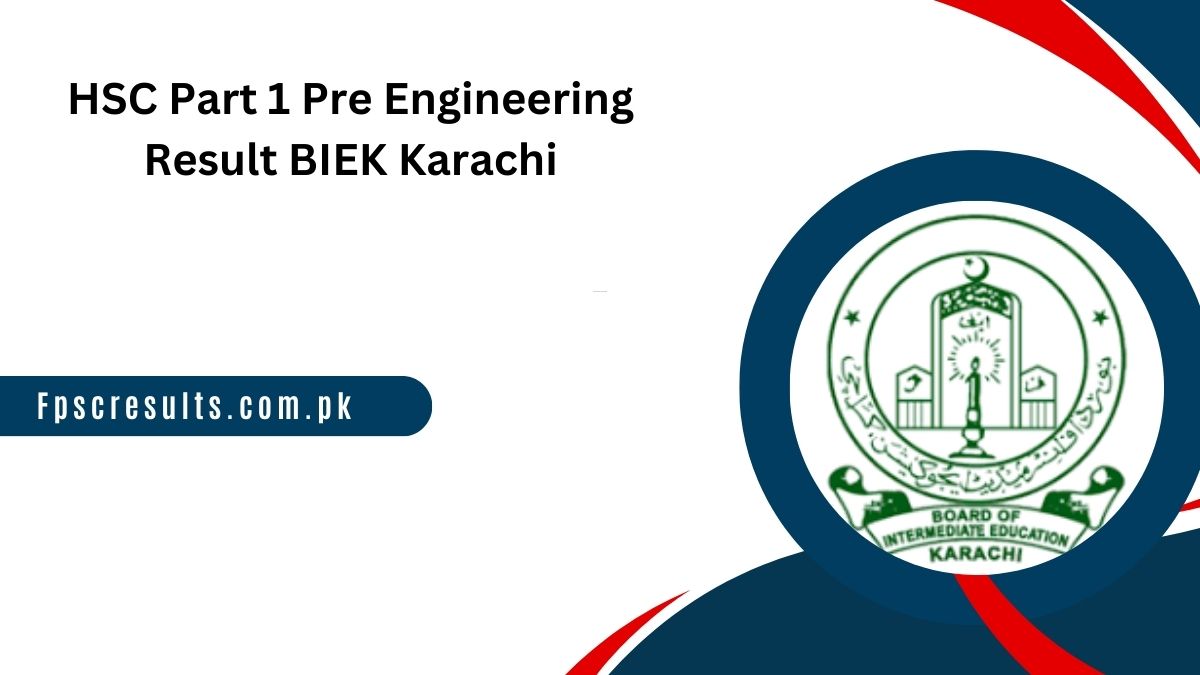 HSC Part 1 Pre Engineering Result 2024 BIEK Karachi [ Link Out ]