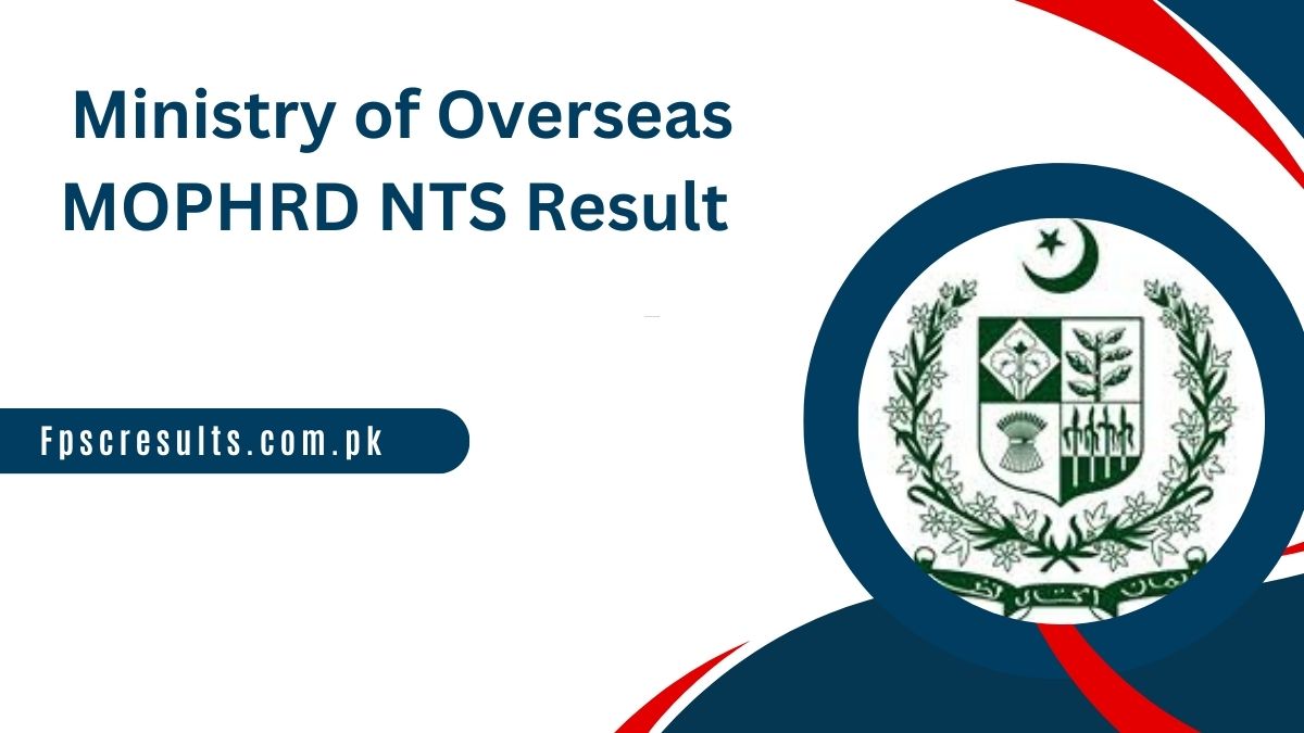 Ministry of Overseas MOPHRD NTS Result 2024 Check Online