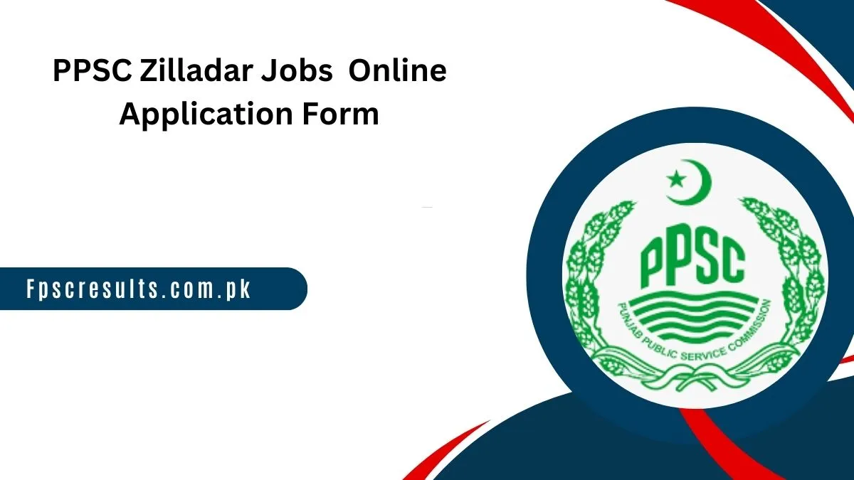 PPSC Zilladar Jobs 2024 2025 Online Application Form Last Date