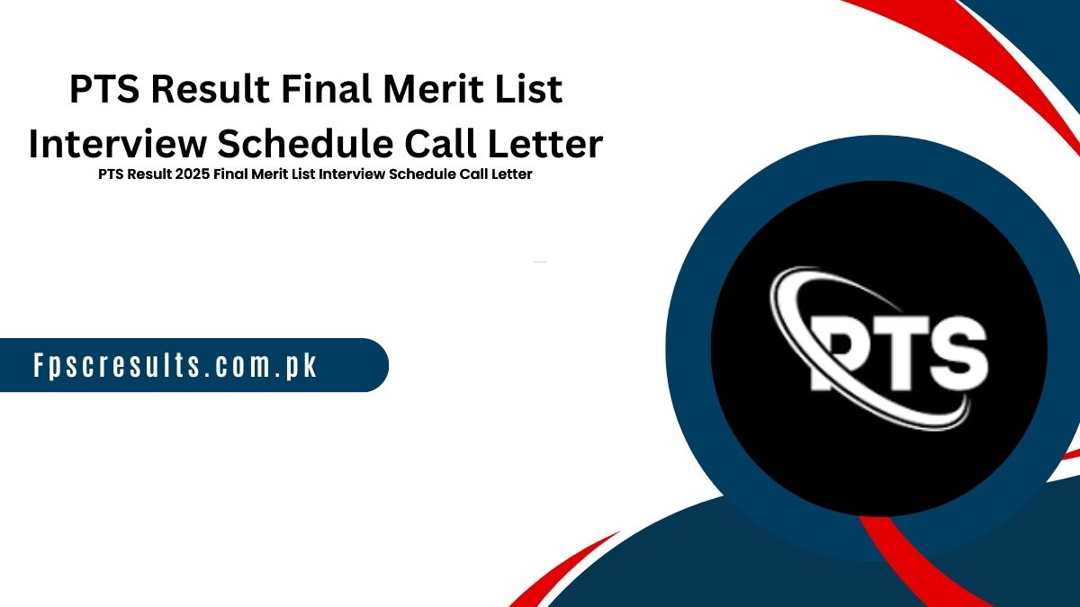 PTS Result 2025 Final Merit List Interview Schedule Call Letter