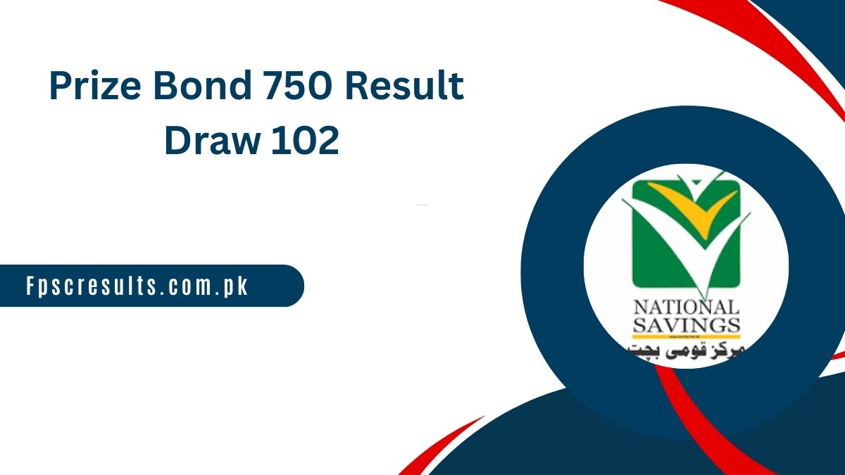 Prize Bond 750 Result Draw 102 Peshawar 15 April 2025