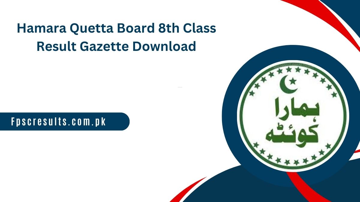 Hamara Quetta Board 8th Class Result 2025 Gazette Download