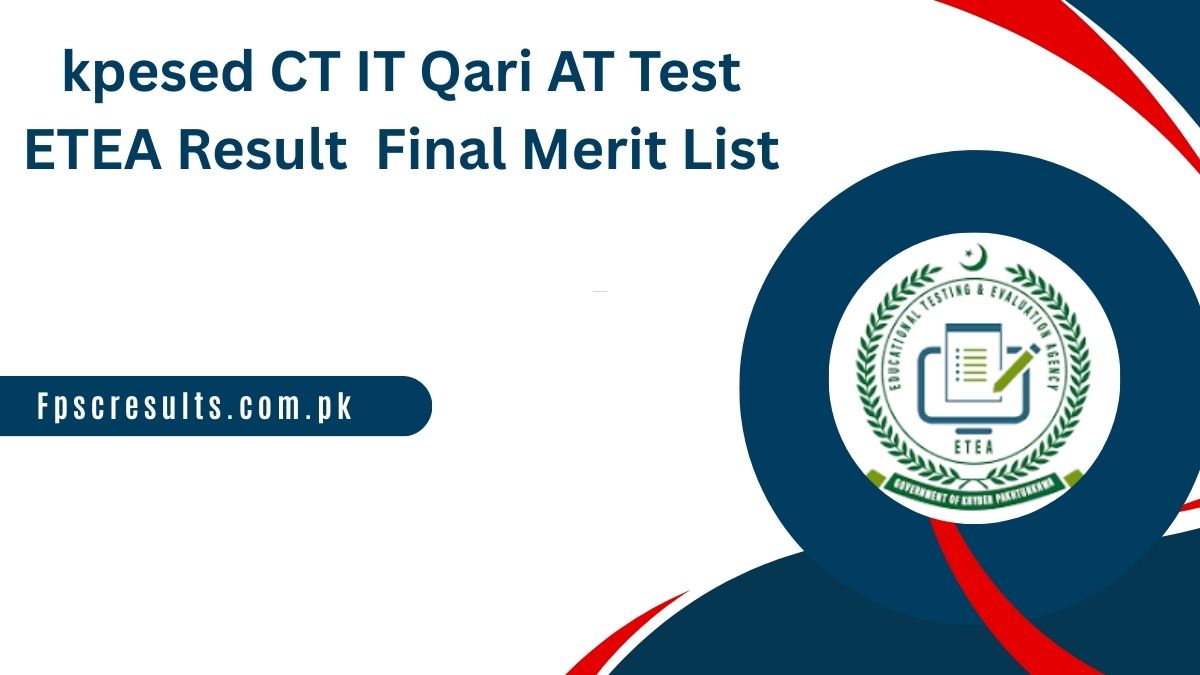 kpesed CT IT Qari AT Test ETEA Result 2025 Final Merit List