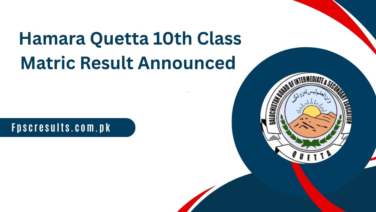 Hamara Quetta 10th Class Matric Result 2025 [ Link Out ]