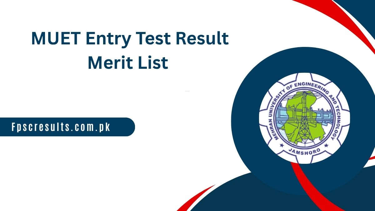 MUET Entry Test Result 2025 Merit List www.muet.edu.pk
