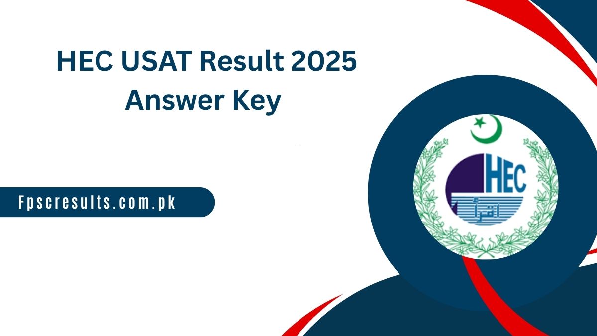 HEC USAT Result 13 July 2025 Answer Key [ Download ]