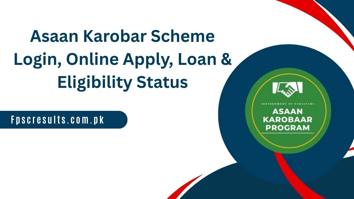 Asaan Karobar Scheme 2026 Login, Online Apply, Loan & Eligibility Status