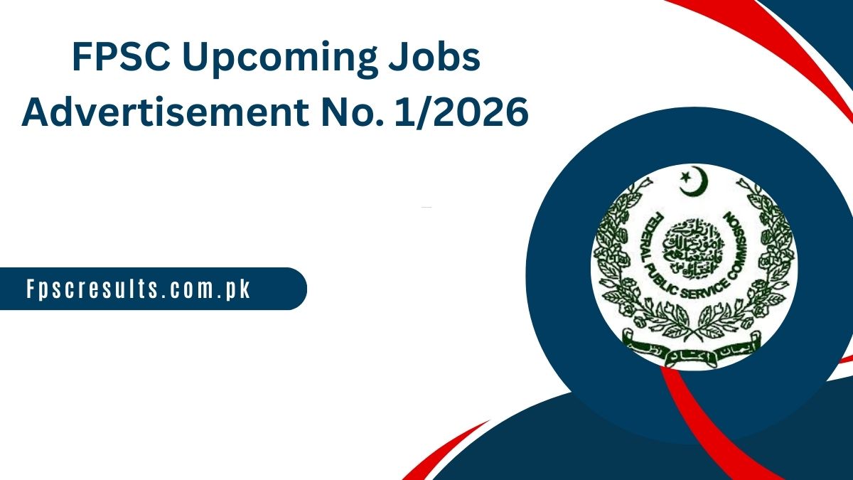FPSC Upcoming Jobs Advertisement No. 1/2026